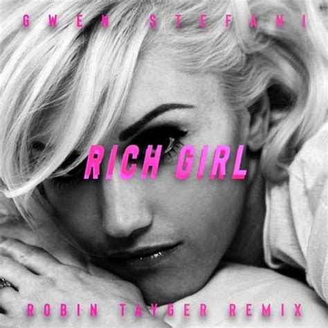 Stream Gwen Stefani - Rich Girl (Robin Tayger Remix) by Robin Tayger | Listen online for free on ...