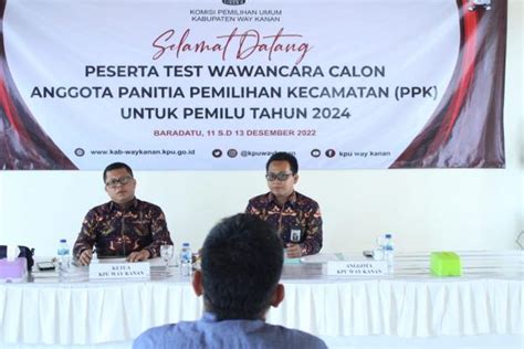 Kpu Way Kanan Gelar Tes Wawancara Pada Calon Ppk Pemilu 2024