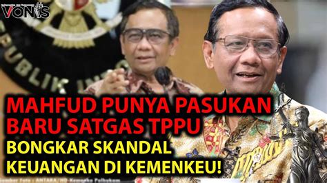 Mahfud Md Bentuk Satgas Tppu Bongkar Transaksi Janggal Rp T Di