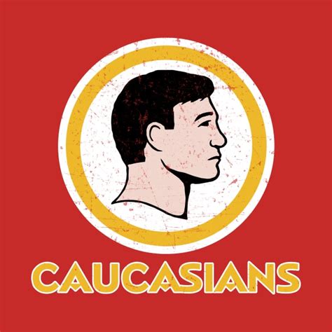 Washington Caucasians Redskins Caucasians T Shirt Teepublic