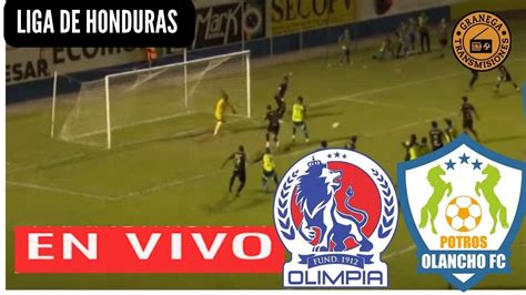 Olimpia Vs Olancho En Vivo Honduras Liga Nacional Clausura