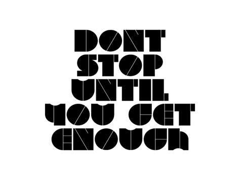 Dont Stop Until You Get Enough Graphic By DUDLEY LAWRENCE Creative