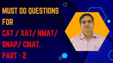 Must Do Questions For CAT XAT SNAP NMAT And CMAT Aspirants CAT