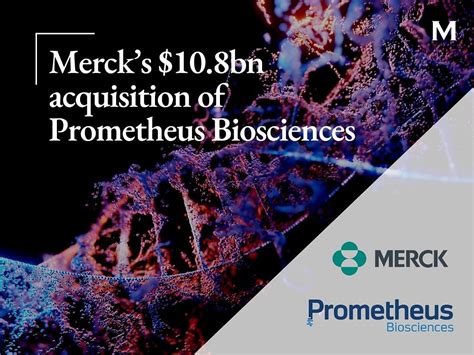 Mercks Bn Acquisition Of Prometheus Biosciences