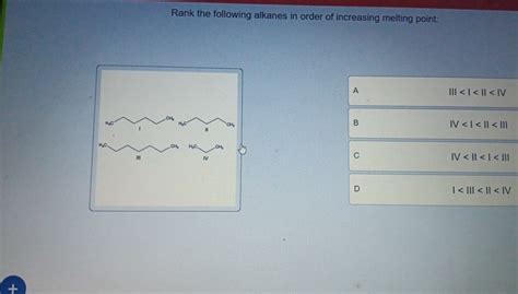 Rank The Following Alkanes In Order Of Increasing Chegg