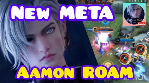 New Meta Aamon Roam Mobile Legends Bang Bang Youtube