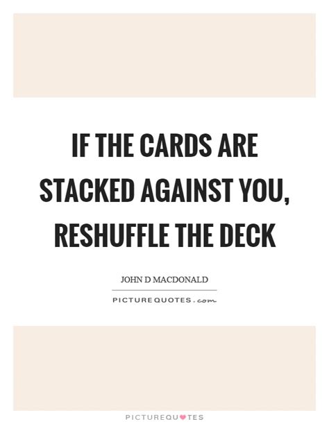 Deck Of Cards Quotes And Sayings Deck Of Cards Picture Quotes