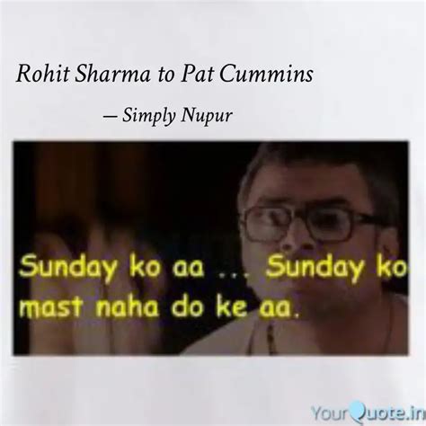 Rohit Sharma To Pat Cummi Quotes Writings By Nupur Aggarwal