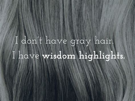 Grey Hair Quotes - ShortQuotes.cc