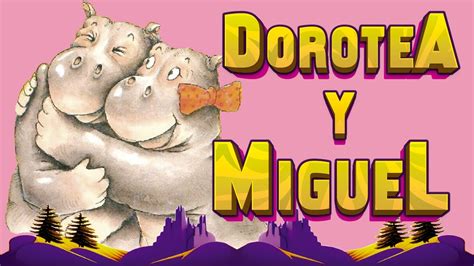 Dorotea Y Miguel Maravillosos Cuentos Infantiles Para Dormir En