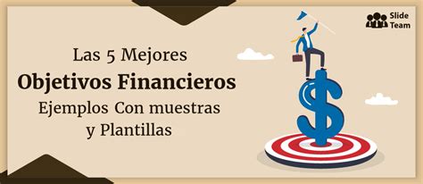 Las 5 Mejores Plantillas De Objetivos Financieros Con Muestras Y Ejemplos