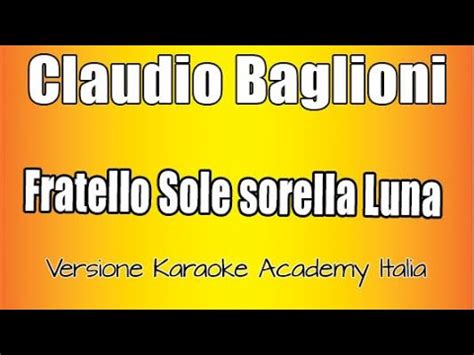 Claudio Baglioni Fratello Sole Sorella Luna Versione Karaoke Academy