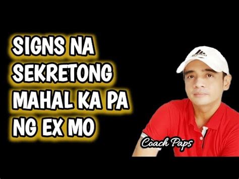 Signs Na Sekretong Mahal Ka Pa Ng Ex Mo Hidden Feelings Youtube