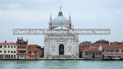 Andrea Palladio Church Of The Santissimo Redentore Venice Italy