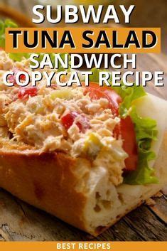 Subway Tuna Salad Sandwich Copycat Recipe Recipe Marker Tuna Salad