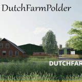 DUTCH FARM POLDER V1 2 FS19 Mod FS19 Net