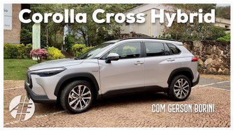 Toyota Corolla Cross Xrv Hybrid Teste Completo Gerson Borini