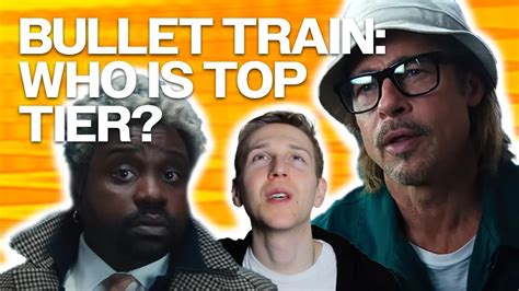 Bullet Train Tier Ranking Who Is The Most Lethal Hitman