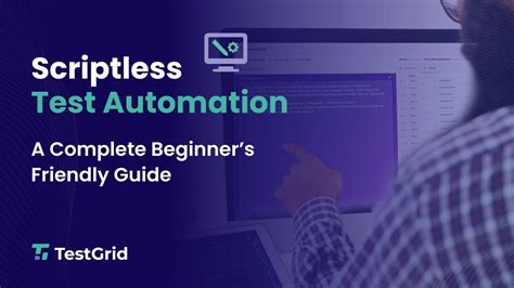 Scriptless Test Automation Complete Beginners Guide 2024