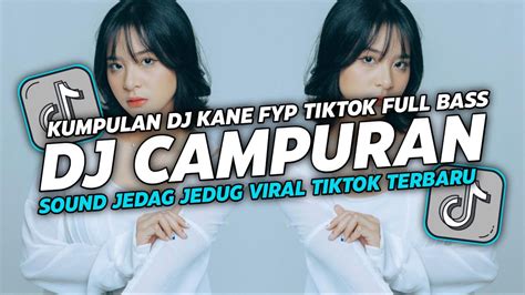 Dj Campuran Tik Tok Viral Full Bass Jedag Jedug Youtube