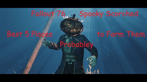 New To Fallout 76 Best 5 Places To Farm Spooky Scorched 2021 YouTube