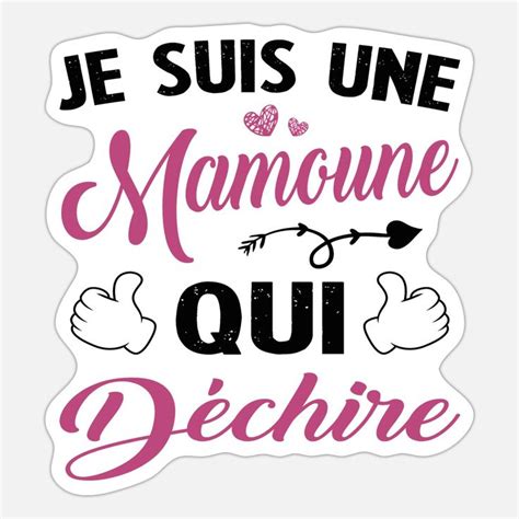 Je Suis Une Mamoune Qui D Chire Autocollant Spreadshirt