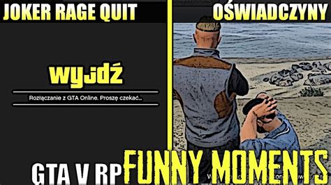 GTA V RP JOKER RAGE QUIT OŚWIADCZYNY CK BAN ZA WYZYWANIE LSPD AGRESYWNA