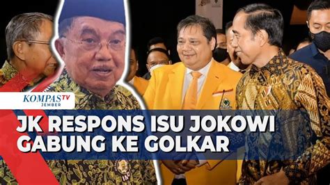 Isu Jokowi Gabung Ke Partai Golkar Jk Minimal 5 Tahun Pengurus Baru