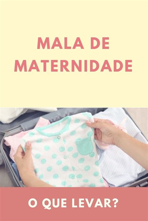 Mala De Maternidade O Que Levar Sacada De Mãe Em 2023 Mala