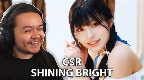 Csr Shining Bright Official Mv Reaction Youtube