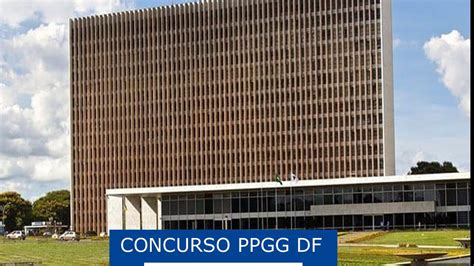 Concurso Ppgg Df Projeto B Sico Conclu Do Nova Banca Em Breve