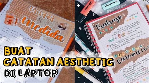 Cara Buat Catatan Aesthetic Di Laptop Digital Note Taking On Laptop