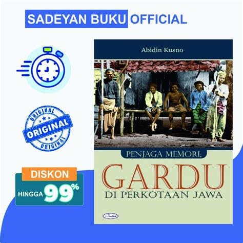 Jual Buku Original Penjaga Memori Gardu Di Perkotaan Jawa Abidin Kusno