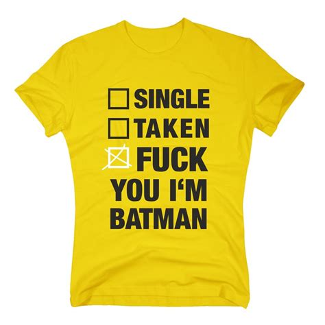 Single Taken Fuck You I M Batman T Shirt Herren