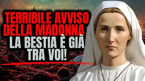 Terribile Avviso Della Madonna La bestia è già tra voi YouTube