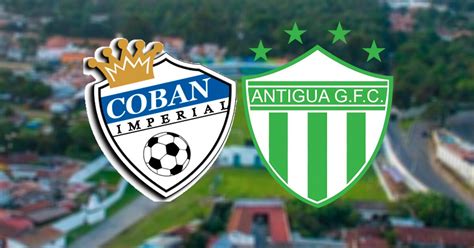 Resumen del partido de Antigua vs Cobán Imperial por Liga Nacional de