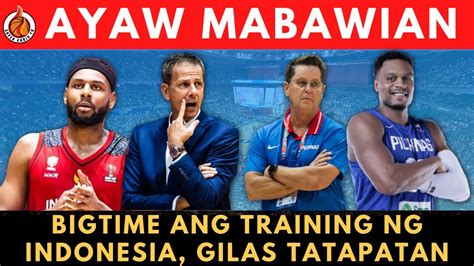 Ayaw Din Talaga Magpatalo Ng Indonesia I Big Time Ang Training Gilas