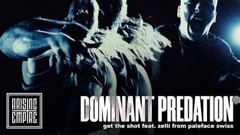 GET THE SHOT Dominant Predation Feat PALEFACE SWISS OFFICIAL VIDEO