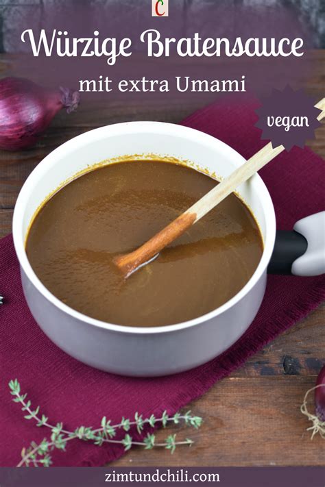 Würzige vegane Bratensauce mit extra Umami Zimt Chili Rezept