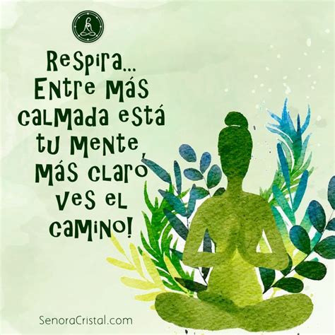 Respira Y Vuelve A Tu Calma Frases Espirituales Imagenes De