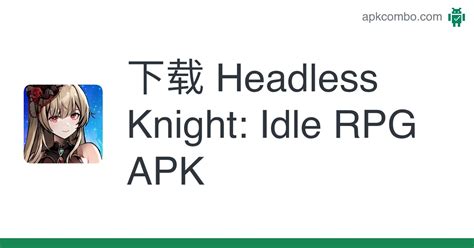 Headless Knight Idle Rpg Apk