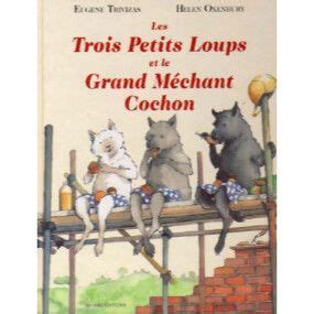 Les Trois Petits Loups Et Le Grand M Chant Cochon