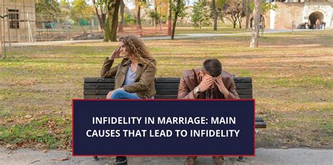 Main Causes For Infidelity In Marriage