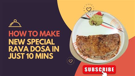 How To Make New Special Rava Dosa In Just Mins