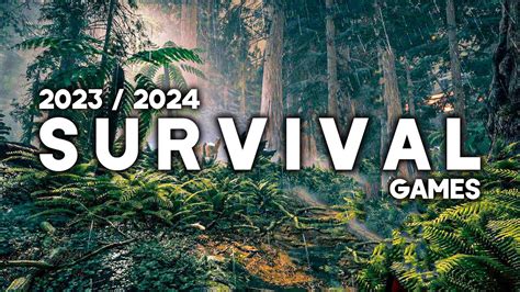 Top 10 Best New Upcoming Survival Games Of 2023 And 2024 4k 60fps Youtube