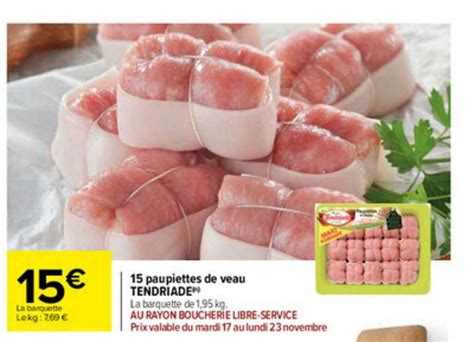 Promo 15 Paupiettes De Veau Tendriade Chez Carrefour ICatalogue Fr