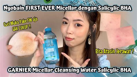 Nyobain First EVER Micellar Dengan Kandungan Salicylic BHA Beneran