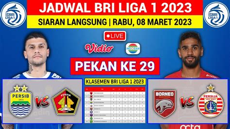 Jadwal Siaran Langsung Liga 1 Hari Ini Persib Vs Persik Borneo Vs