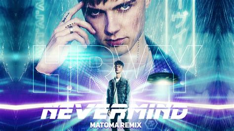 Hrvy Nevermind Matoma Remix Official Audio Youtube