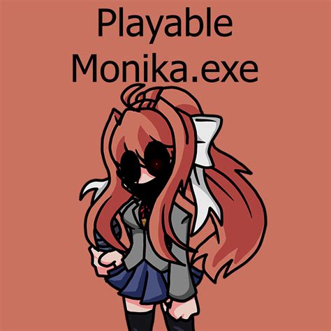 Playable Monika Exe Friday Night Funkin Mods